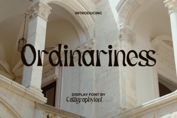 Ordinariness Font: A Display Typeface That Feels Thoughtfully Unusual